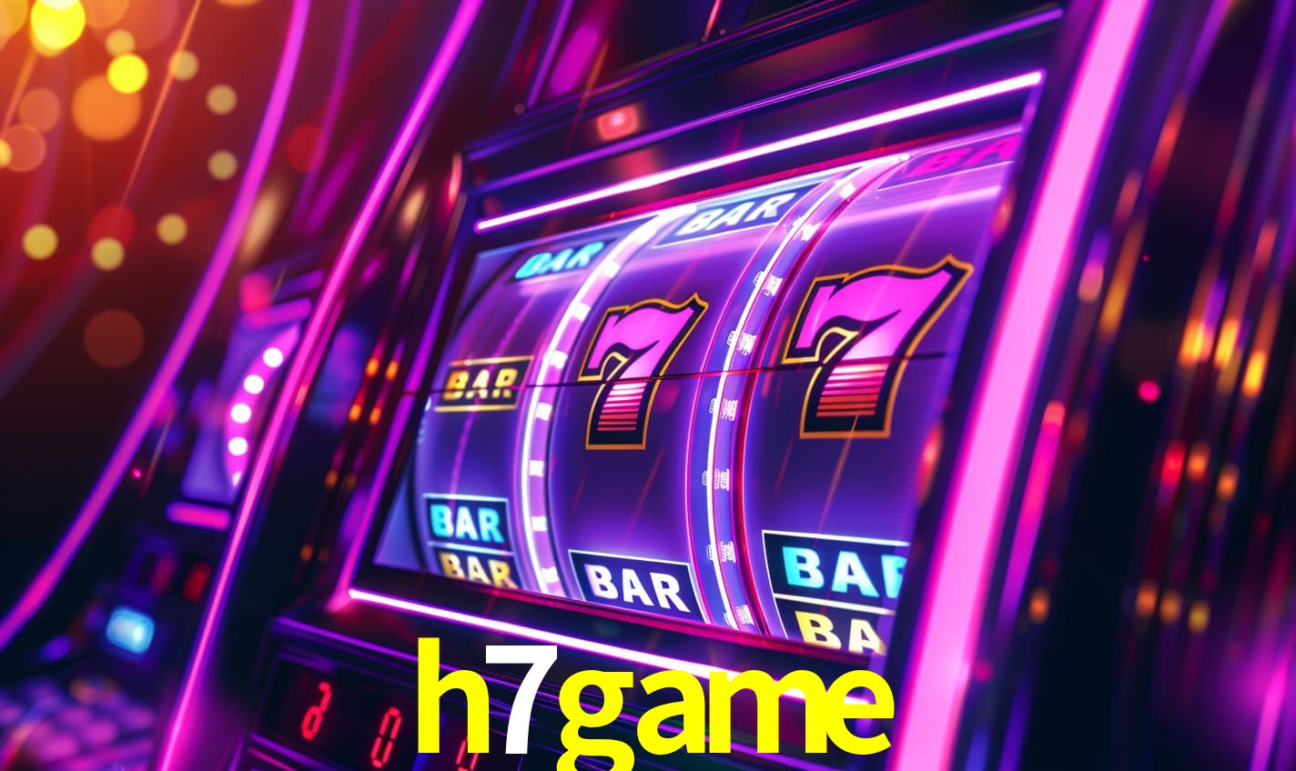 h7game -  - h7game bet